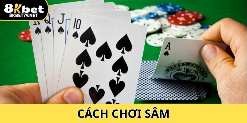 Học Cách Chơi Sâm Online Tại 8Kbet – Dễ Hiểu, Thắng Nhanh