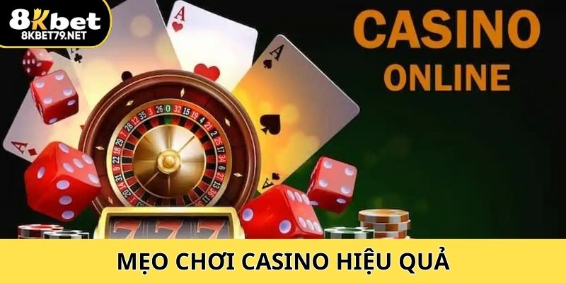 Mẹo Chơi Casino Hiệu Quả - Tăng Tỷ Lệ Thắng Nhanh Chóng