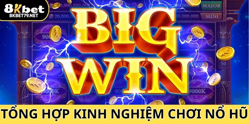 Tổng hợp kinh nghiệm chơi slot rinh thưởng khủng về túi