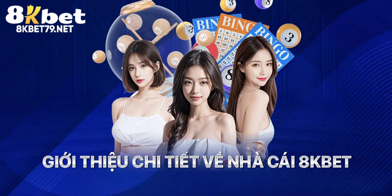 Giới thiệu chi tiết về nhà cái 8KBET